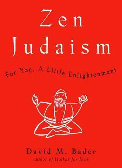 Zen Judaism: For You, A Little Enlightenment cover