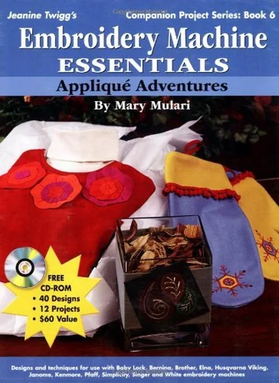 Embroidery Machine Essentials - Applique Adventures: Companion Project Series: Book 6 cover