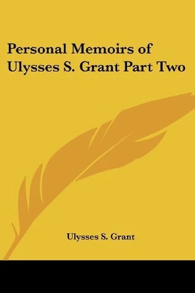 Personal Memoirs of Ulysses S. Grant Part Two cover