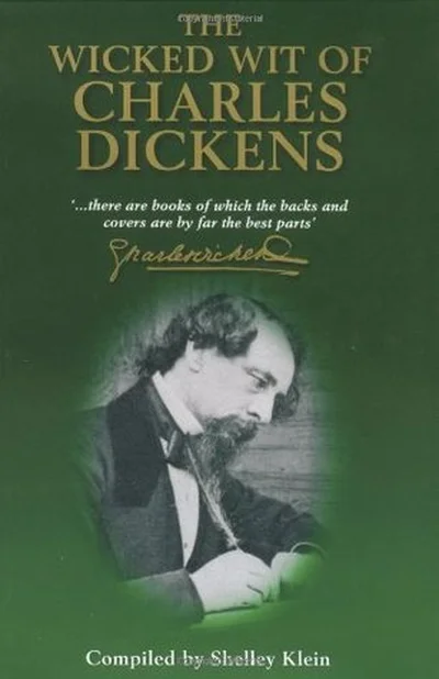 Wicked Wit of Charles Dickens