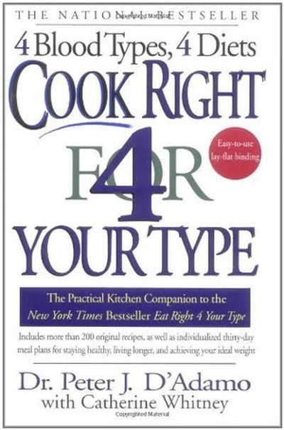 Cook Right 4 Your Type: The Practical Kitchen Companion to Eat Right 4 Your Type cover