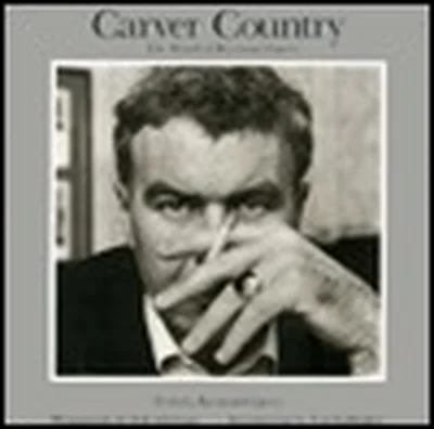 Carver Country: The World of Raymond Carver cover