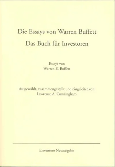Die Essays von Warren Buffett. Das Buch für Investoren