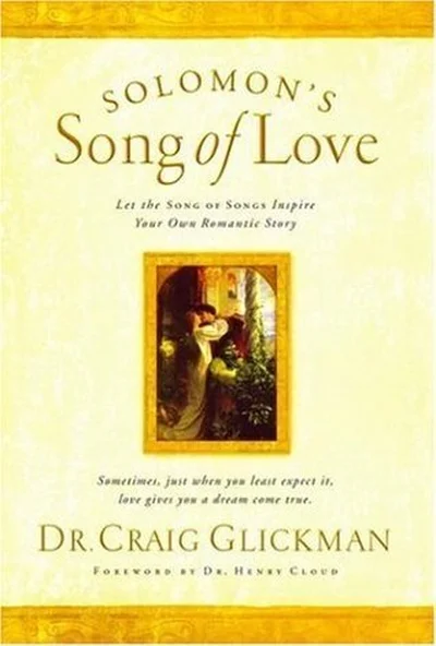 Solomon's Song of Love : Let a Song of Songs Inspire Your Own Romantic Story cover