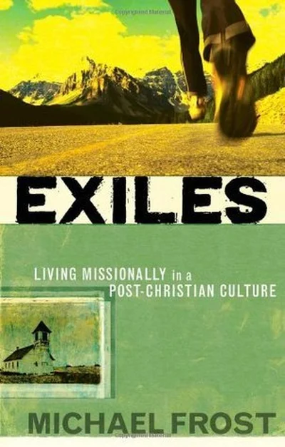 Exiles: Living Missionally in a Post-Christian Culture cover