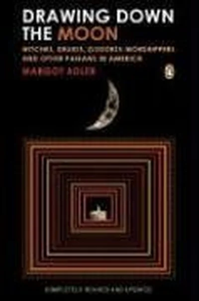 Drawing Down the Moon: Witches, Druids, Goddess-Worshippers, and Other Pagans in America cover
