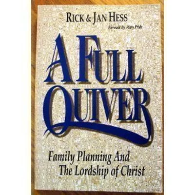 A Full Quiver: Family Planning and the Lordship of Christ cover
