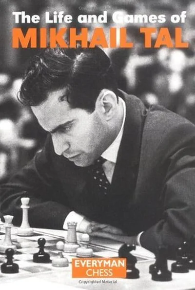 The Life and Games of Mikhail Tal cover