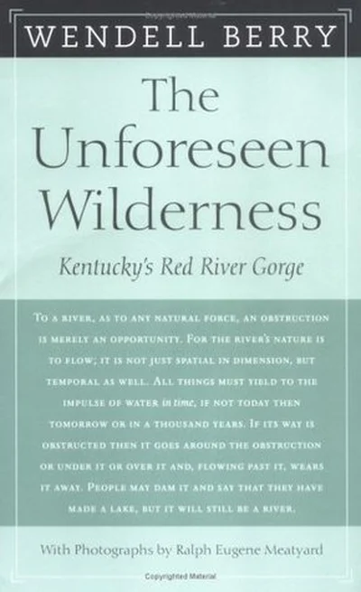 The Unforeseen Wilderness: Kentucky's Red River Gorge cover