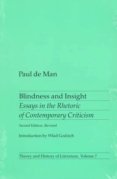 Blindness and Insight: Essays in the Rhetoric of Contemporary Criticism (Theory and History of Literature, Vol. 7) cover