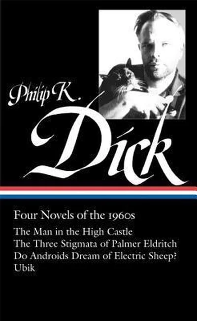 Four Novels of the 1960s: The Man in the High Castle / The Three Stigmata of Palmer Eldritch / Do Androids Dream of Electric Sheep? / Ubik cover