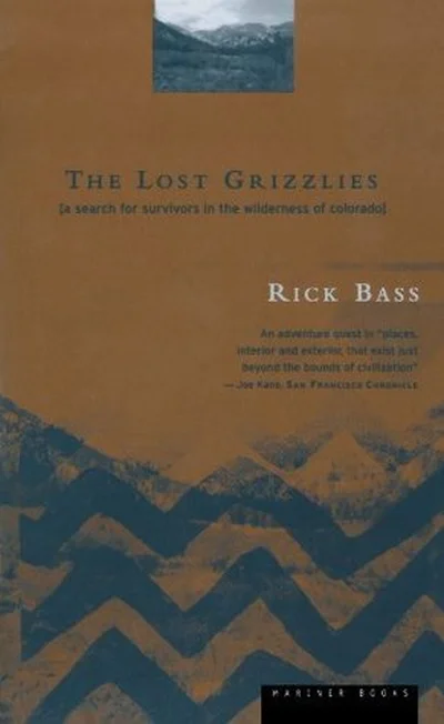 The Lost Grizzlies: A Search for Survivors in the Wilderness of Colorado