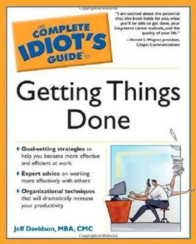The Complete Idiot's Guide to Getting Things Done cover