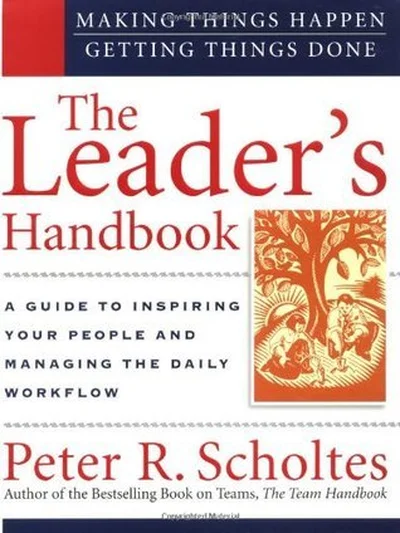 The Leader's Handbook: Making Things Happen, Getting Things Done cover