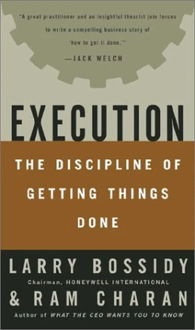 Execution: The Discipline of Getting Things Done cover