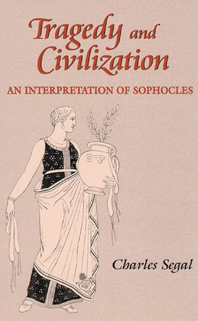 Tragedy and Civilization: An Interpretation of Sophocles cover