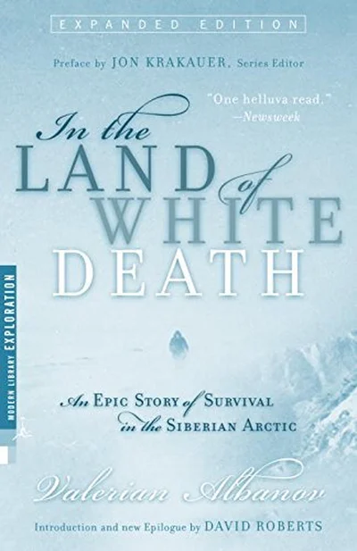 In the Land of White Death: An Epic Story of Survival in the Siberian Arctic cover