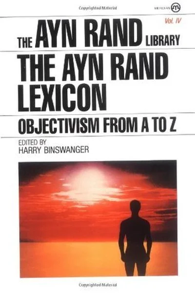 The Ayn Rand Lexicon: Objectivism from A to Z cover