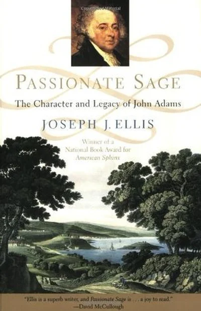Passionate Sage: The Character and Legacy of John Adams cover