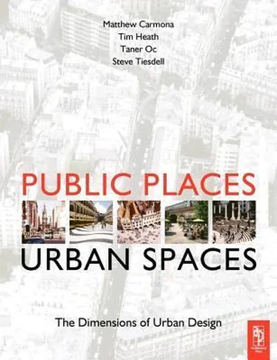 Public Places Urban Spaces: The Dimensions of Urban Design cover