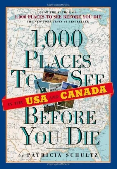 1,000 Places to See in the USA and Canada Before You Die