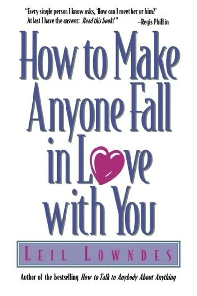 How to Make Anyone Fall in Love with You cover