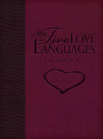 Five Love Languages Journal: How To Express Heartfelt Commitment To Your Mate cover