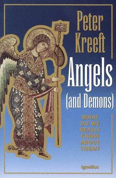 Angels (and Demons): What Do We Really Know About Them? cover
